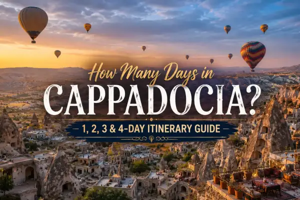 Quanti giorni in Cappadocia? Guida itinerario di 1, 2, 3 e 4 giorni 2026
