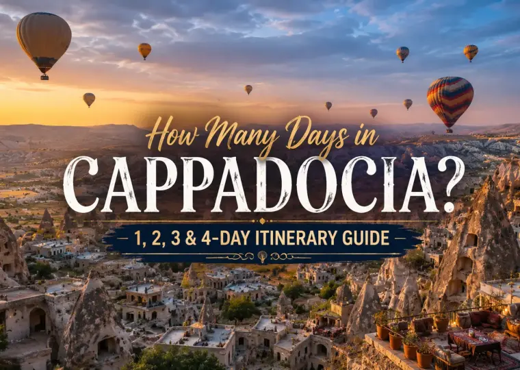 ¿Cuántos días en Capadocia? Guía de itinerario de 1, 2, 3 y 4 días 2026