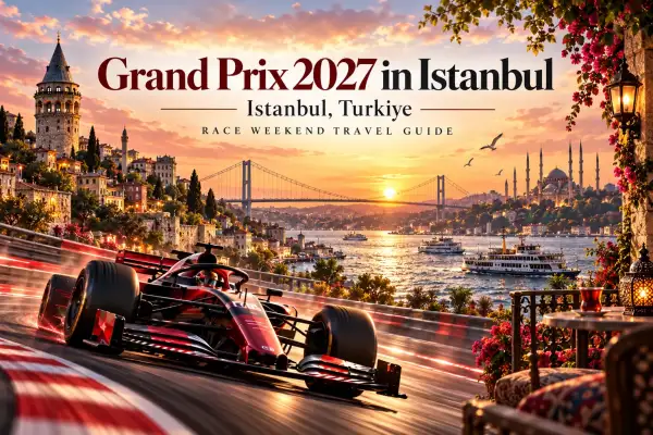 Formula 1 Istanbul 2027: Turkish Grand Prix Travel Guide